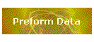 Preform Data