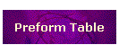 Preform Table